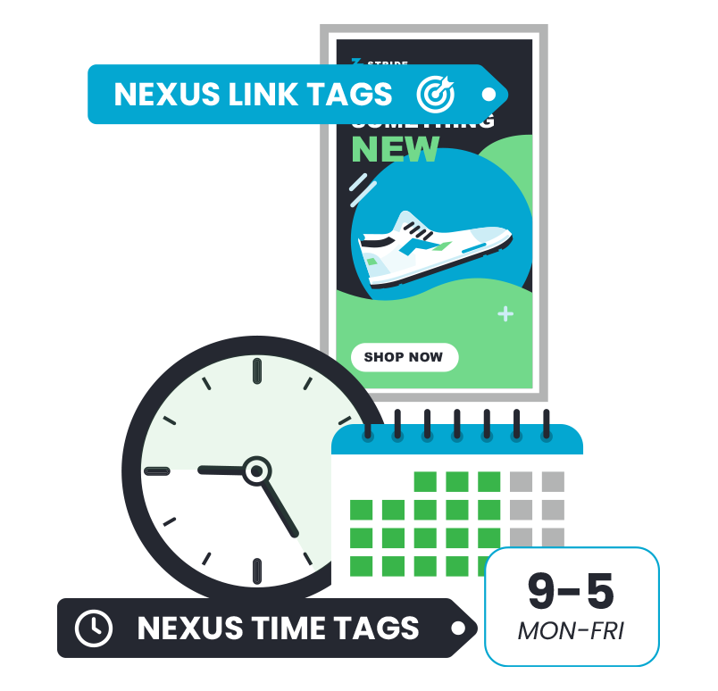 Nexus Link Tags target content to screens and Time Tags schedule it for weekdays from 9 to 5